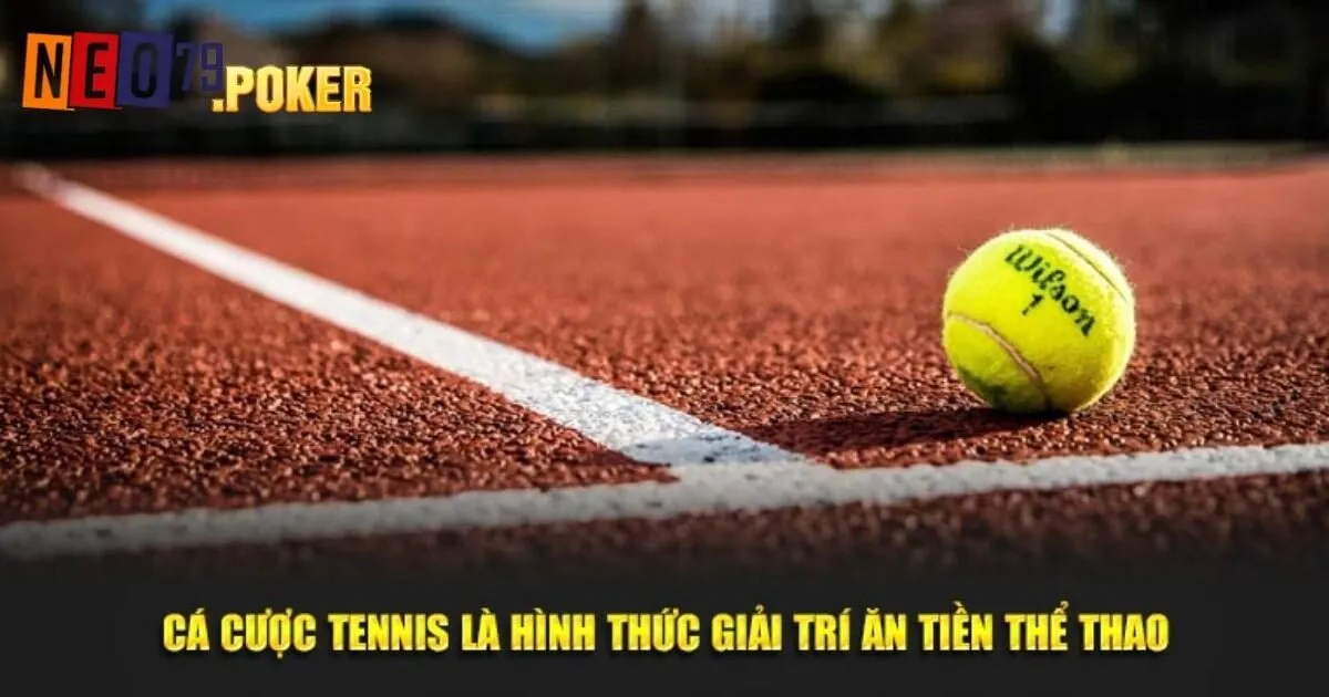 Tổng hợp các kèo cá cược Tennis Neo79