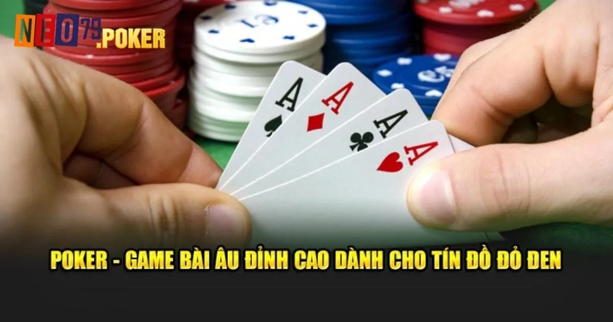 Quy trình trải nghiệm game bài poker Neo79 đơn giản