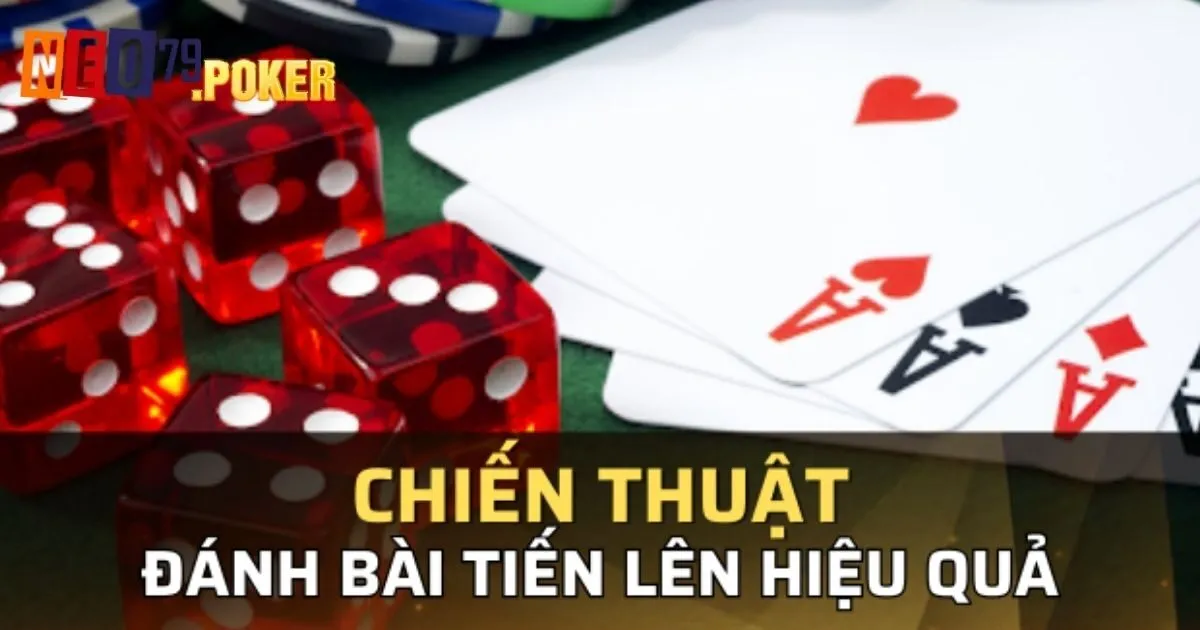 Bí quyết đánh tiến lên dễ thắng từ chuyên gia